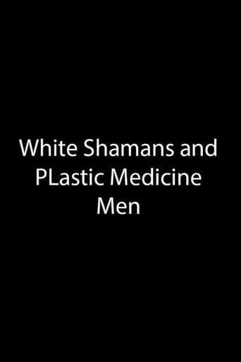 Movie poster for White Shamans and Plastic Medicine Men