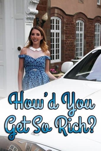 Movie poster for How'd You Get So Rich?