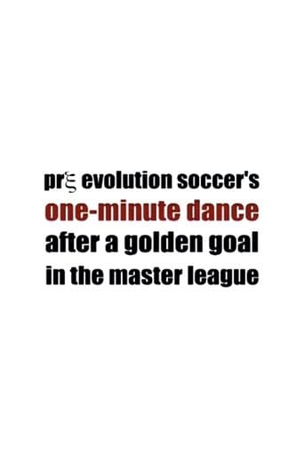Movie poster for Pre Evolution Soccer's One-Minute Dance After a Golden Goal in the Master League