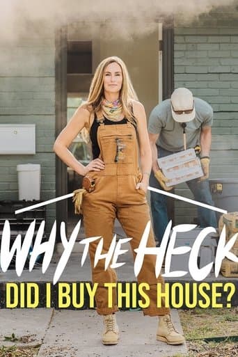 Movie poster for Why the Heck Did I Buy This House?