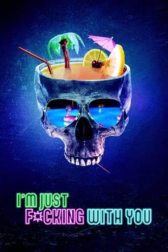 Movie poster for I'm Just F*cking with You