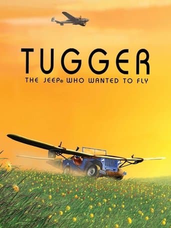 Movie poster for Tugger: The Jeep® 4x4 Who Wanted to Fly