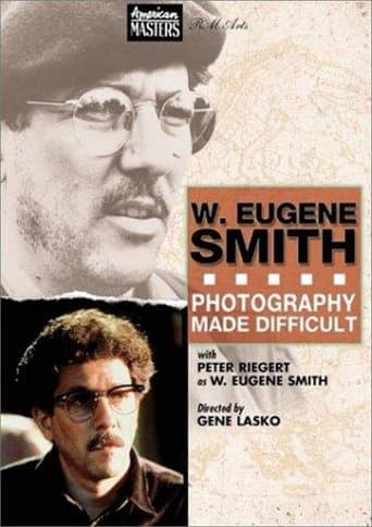 Movie poster for W. Eugene Smith: Photography Made Difficult