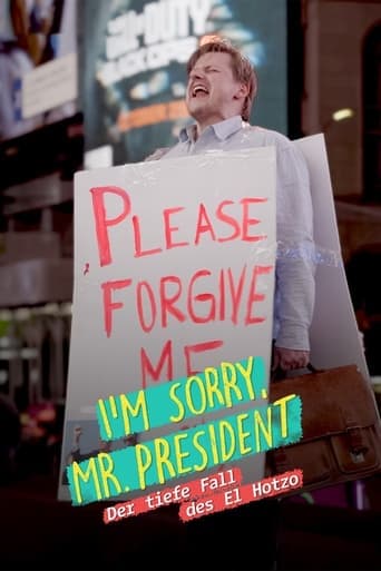 Movie poster for I'm sorry, Mr. President - Der tiefe Fall des El Hotzo