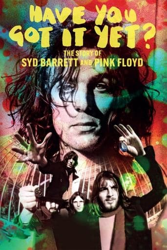 Movie poster for Have You Got It Yet? The Story of Syd Barrett and Pink Floyd