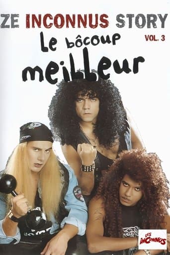 Movie poster for Les Inconnus - Ze Inconnus Story - Le bôcoup meilleur (Vol. 3)