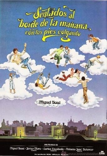 Movie poster for Sentados al borde de la mañana con los pies colgando