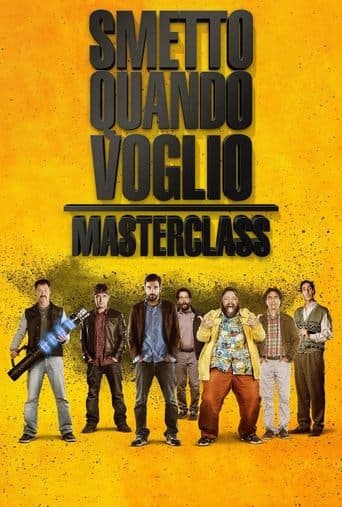 Movie poster for I Can Quit Whenever I Want 2: Masterclass