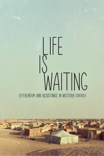 Movie poster for Life Is Waiting: Referendum and Resistance in Western Sahara