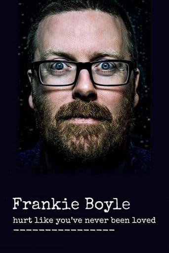 Movie poster for Frankie Boyle: Hurt Like You've Never Been Loved