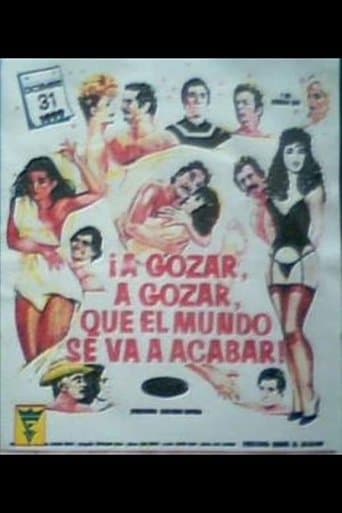 Movie poster for A gozar, a gozar, que el mundo se va acabar