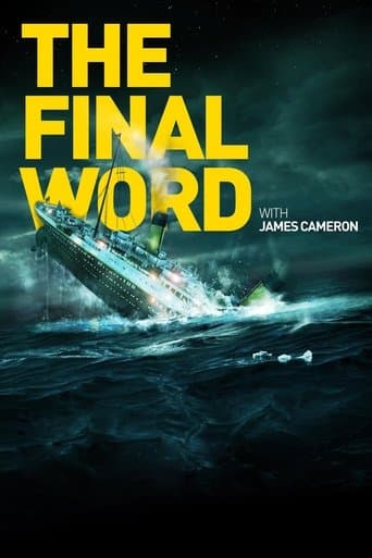 Movie poster for Titanic: The Final Word with James Cameron
