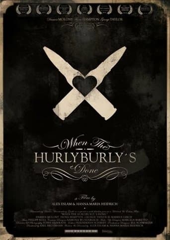 Movie poster for When The Hurlyburly's Done
