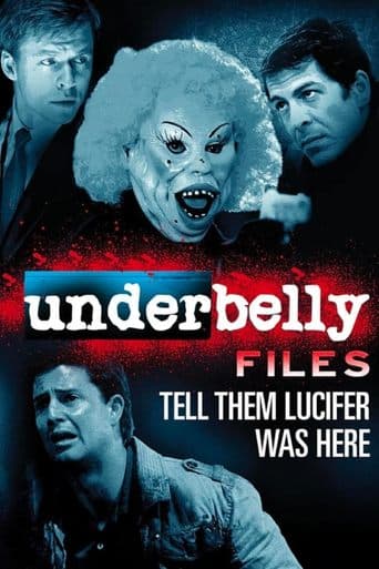 Movie poster for Underbelly Files: Tell Them Lucifer Was Here