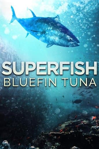 Movie poster for Superfish: Bluefin Tuna