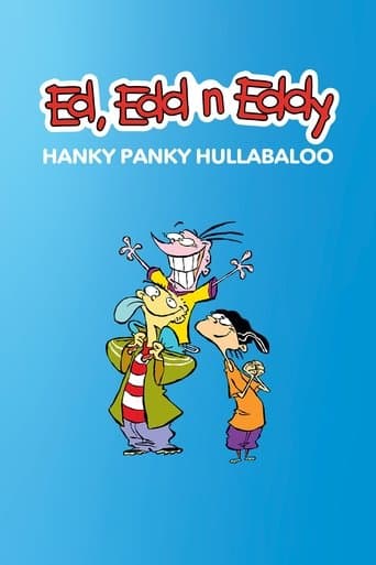 Movie poster for Ed, Edd n Eddy's Hanky Panky Hullabaloo