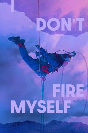 Movie poster for I Don't Fire Myself
