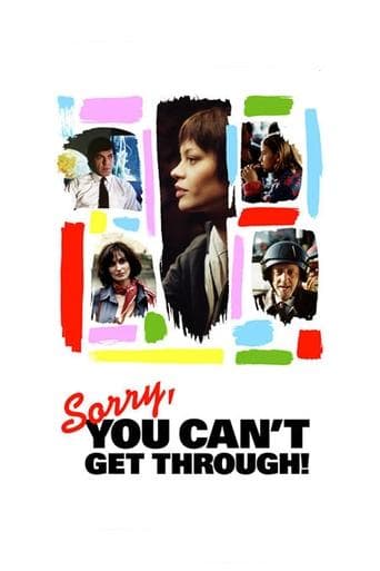 Movie poster for Sorry, You Can't Get Through!