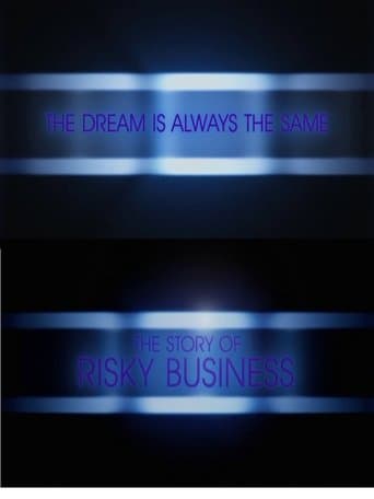 Movie poster for The Dream is Always the Same: The Story of Risky Business