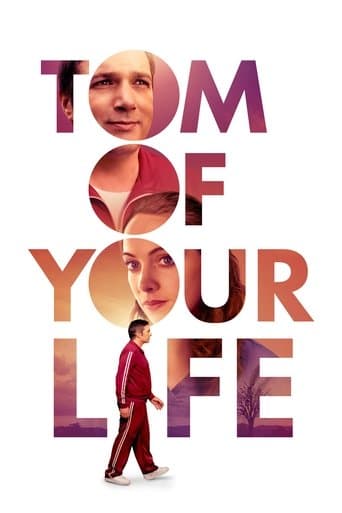 Movie poster for Tom of Your Life
