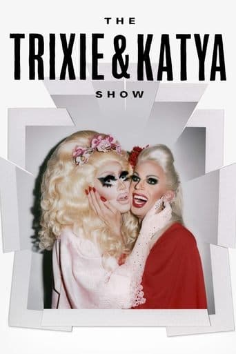 Movie poster for The Trixie & Katya Show