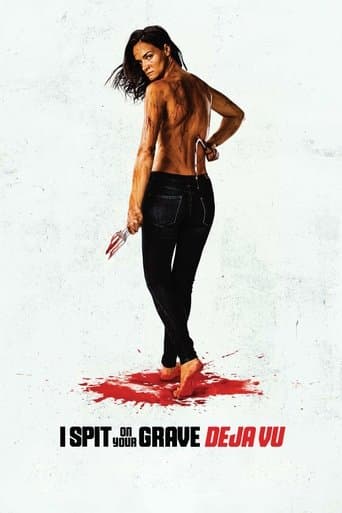 Movie poster for I Spit on Your Grave: Déjà Vu
