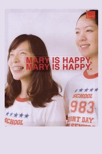 Movie poster for Mary Is Happy, Mary Is Happy.