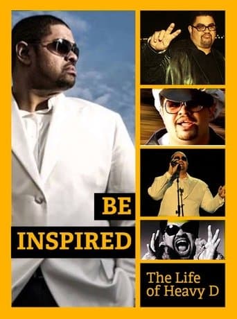 Movie poster for Be Inspired: The Life of Heavy D