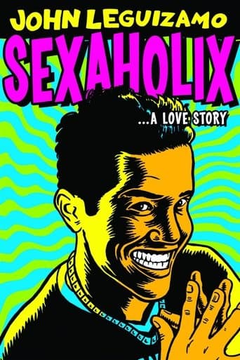 Movie poster for John Leguizamo: Sexaholix... A Love Story