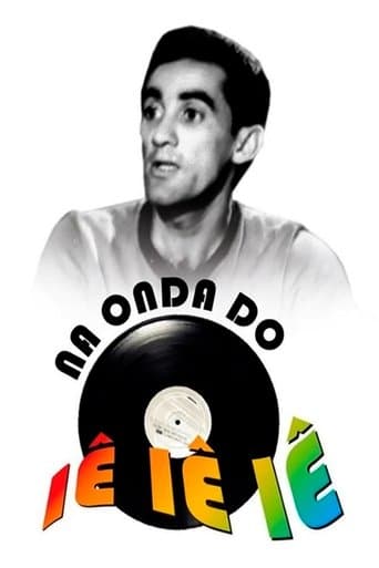 Movie poster for Na Onda do Iê-Iê-Iê