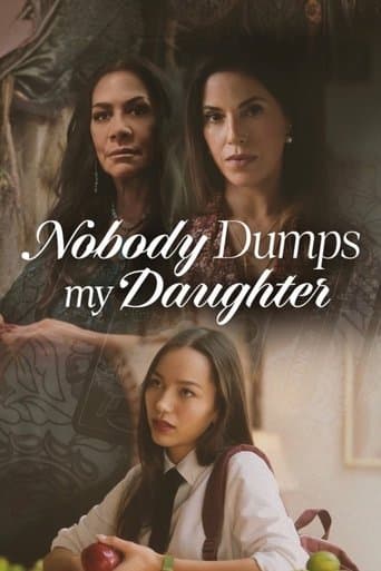Movie poster for Nobody Dumps My Daughter