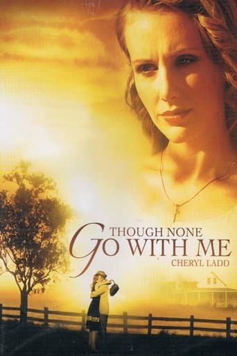 Movie poster for Though None Go with Me