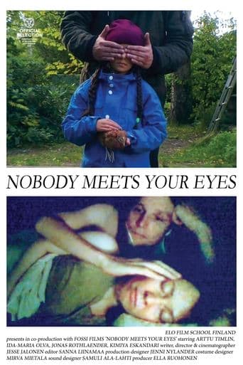 Movie poster for Nobody Meets Your Eyes