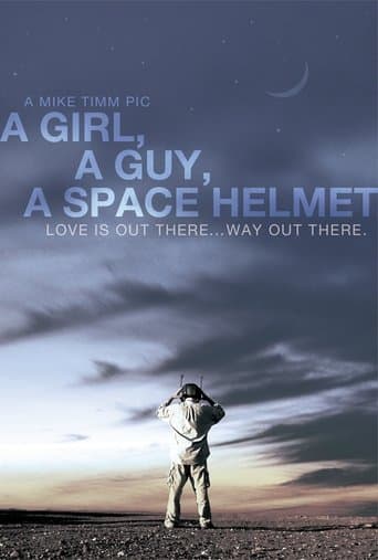 Movie poster for A Girl, a Guy, a Space Helmet