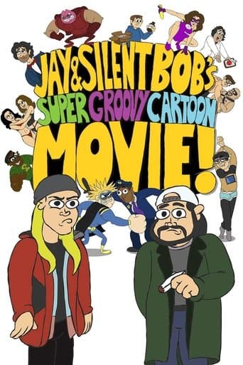 Movie poster for Jay and Silent Bob's Super Groovy Cartoon Movie
