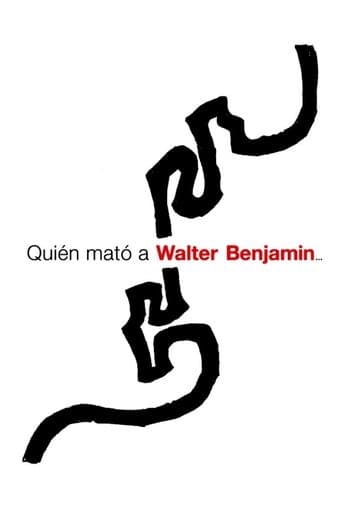 Movie poster for Who Killed Walter Benjamin…