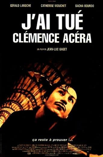 Movie poster for J'ai tué Clémence Acéra