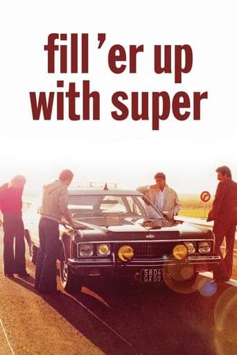 Movie poster for Fill 'er Up with Super