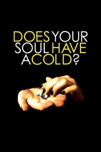 Movie poster for Does Your Soul Have a Cold?
