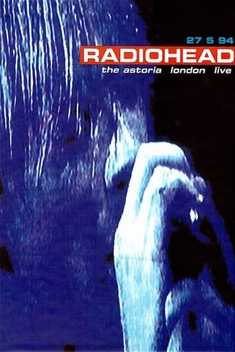 Movie poster for Radiohead | The Astoria, London Live