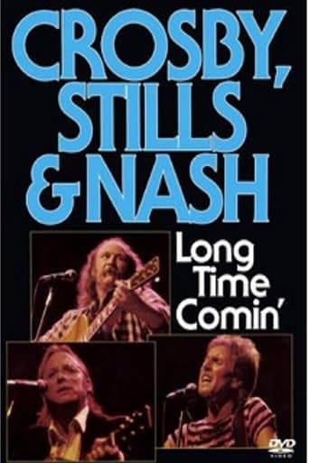 Movie poster for Crosby, Stills & Nash - Long Time Comin'