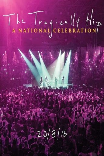 Movie poster for The Tragically Hip -  A National Celebration