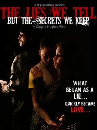 Movie poster for The Lies We Tell But the Secrets We Keep: Part 1