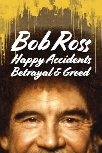 Movie poster for Bob Ross: Happy Accidents, Betrayal & Greed