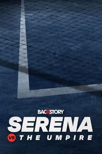Movie poster for Backstory: Serena vs. The Umpire