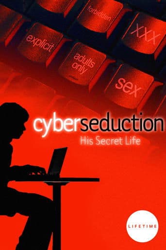 Movie poster for Cyber Seduction: His Secret Life