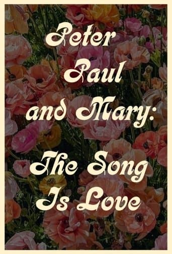 Movie poster for Peter Paul and Mary: The Song Is Love