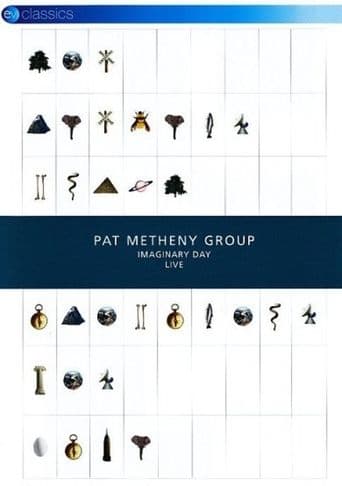 Movie poster for Pat Metheny Group: Imaginary Day Live