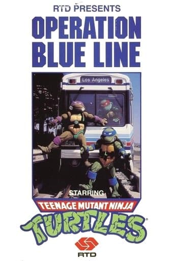 Movie poster for Operation Blue Line, Starring: Teenage Mutant Ninja Turtles