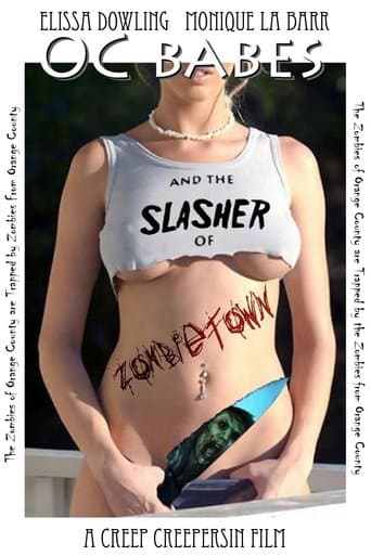 Movie poster for O.C. Babes and the Slasher of Zombietown